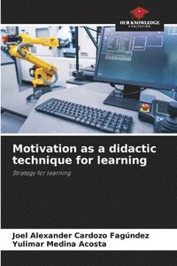 bokomslag Motivation as a didactic technique for learning