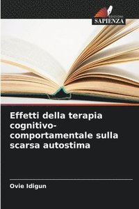 bokomslag Effetti della terapia cognitivo-comportamentale sulla scarsa autostima