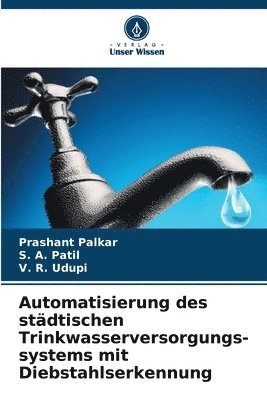 Automatisierung des stdtischen Trinkwasserversorgungs- systems mit Diebstahlserkennung 1