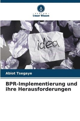 BPR-Implementierung und ihre Herausforderungen 1