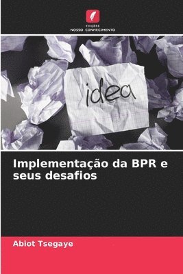 Implementao da BPR e seus desafios 1