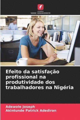 Efeito da satisfao profissional na produtividade dos trabalhadores na Nigria 1