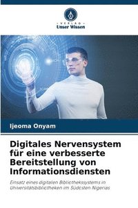 bokomslag Digitales Nervensystem fr eine verbesserte Bereitstellung von Informationsdiensten