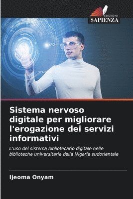 Sistema nervoso digitale per migliorare l'erogazione dei servizi informativi 1