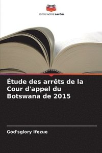 bokomslag tude des arrts de la Cour d'appel du Botswana de 2015