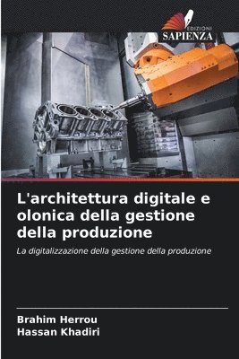 L'architettura digitale e olonica della gestione della produzione 1