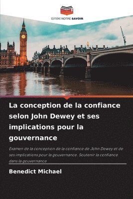 Benedict Michael - conception de la confiance selon John Dewey et ses implications pour la gouvernance, Häftad