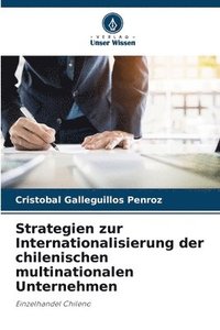 bokomslag Strategien zur Internationalisierung der chilenischen multinationalen Unternehmen