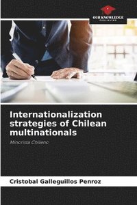 bokomslag Internationalization strategies of Chilean multinationals