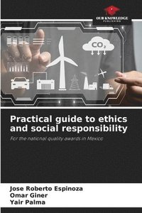bokomslag Practical guide to ethics and social responsibility