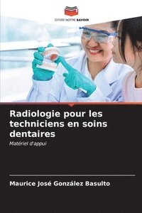 bokomslag Radiologie pour les techniciens en soins dentaires