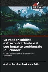 bokomslag La responsabilit extracontrattuale e il suo impatto ambientale in Ecuador