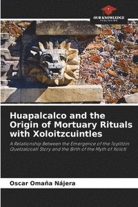 bokomslag Huapalcalco and the Origin of Mortuary Rituals with Xoloitzcuintles