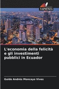 bokomslag L'economia della felicit e gli investimenti pubblici in Ecuador