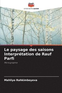 bokomslag Le paysage des saisons Interprtation de Rauf Parfi