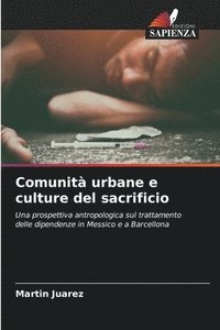 bokomslag Comunit urbane e culture del sacrificio