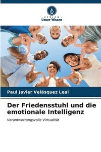 bokomslag Der Friedensstuhl und die emotionale Intelligenz