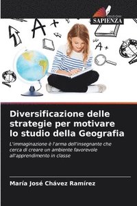 bokomslag Diversificazione delle strategie per motivare lo studio della Geografia