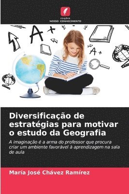 bokomslag Diversificao de estratgias para motivar o estudo da Geografia