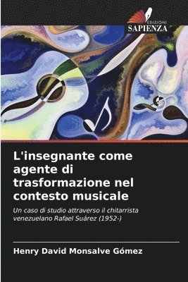 bokomslag L'insegnante come agente di trasformazione nel contesto musicale