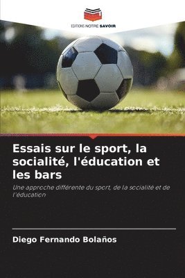 bokomslag Essais sur le sport, la socialit, l'ducation et les bars