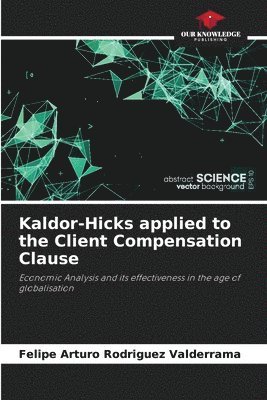 Kaldor-Hicks applied to the Client Compensation Clause 1