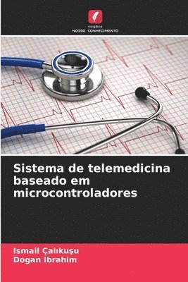 Sistema de telemedicina baseado em microcontroladores 1