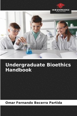 bokomslag Undergraduate Bioethics Handbook
