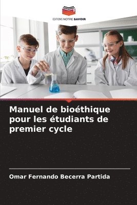 Manuel de biothique pour les tudiants de premier cycle 1