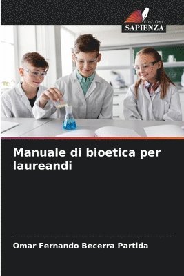 Manuale di bioetica per laureandi 1