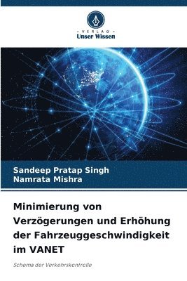 bokomslag Minimierung von Verzgerungen und Erhhung der Fahrzeuggeschwindigkeit im VANET