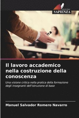 bokomslag Il lavoro accademico nella costruzione della conoscenza