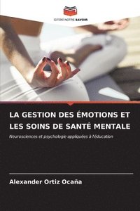 bokomslag La Gestion Des motions Et Les Soins de Sant Mentale