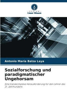 Sozialforschung und paradigmatischer Ungehorsam 1