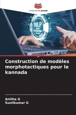 Construction de modles morphotactiques pour le kannada 1