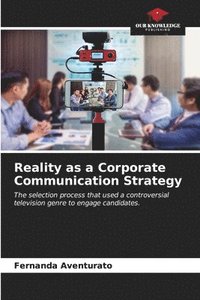 bokomslag Reality as a Corporate Communication Strategy