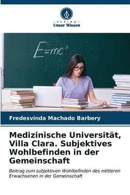 bokomslag Medizinische Universitt, Villa Clara. Subjektives Wohlbefinden in der Gemeinschaft