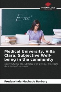 bokomslag Medical University, Villa Clara. Subjective Well-being in the community