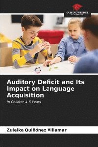 bokomslag Auditory Deficit and Its Impact on Language Acquisition