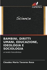 bokomslag Bambini, Diritti Umani, Educazione, Ideologia E Sociologia