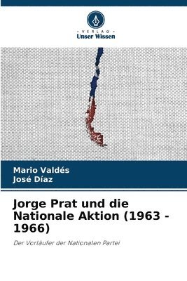 Jorge Prat und die Nationale Aktion (1963 - 1966) 1