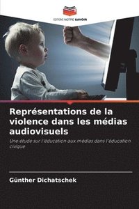 bokomslag Reprsentations de la violence dans les mdias audiovisuels