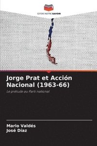 bokomslag Jorge Prat et Accin Nacional (1963-66)