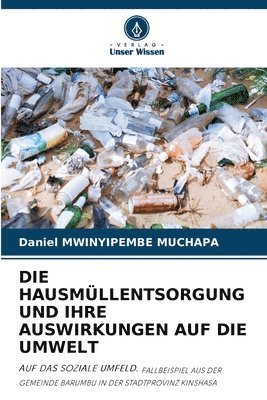 bokomslag Die Hausmllentsorgung Und Ihre Auswirkungen Auf Die Umwelt