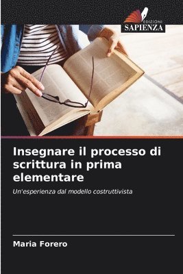 bokomslag Insegnare il processo di scrittura in prima elementare