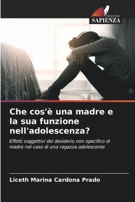 Che cos' una madre e la sua funzione nell'adolescenza? 1