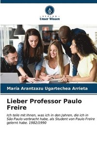 bokomslag Lieber Professor Paulo Freire