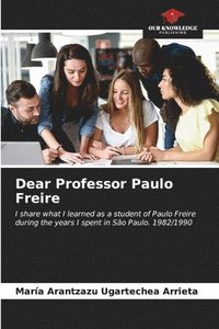 bokomslag Dear Professor Paulo Freire