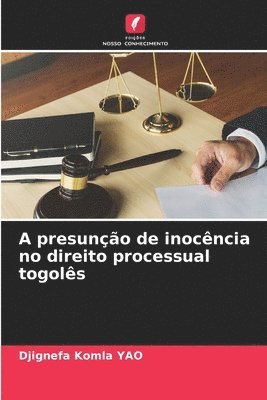 A presuno de inocncia no direito processual togols 1