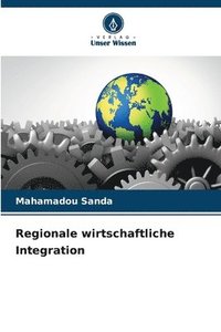 bokomslag Regionale wirtschaftliche Integration